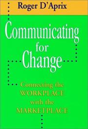 Cover of: Communicating for change by Roger M. D'Aprix