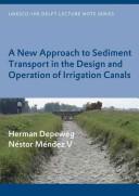 Cover of: A new approach to sediment transport in the design and operation of irrigation canals