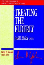 Cover of: Treating the elderly by Javaid I. Sheikh, editor ; Irvin D. Yalom, general editor.