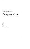 Cover of: Being an actor by Simon Callow