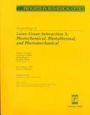 Cover of: Proceedings of laser-tissue interaction X: photochemical, photothermal and photmechanical : 24-27 January 1999, San Jose, California
