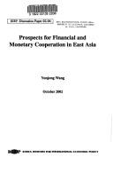 Cover of: Prospects for financial and monetary cooperation in East Asia by Yun-jong Wang