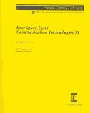 Cover of: Free-space laser communication technologies XI by G. Stephen Mecherle, chair/editor ; sponsored and published by SPIE--the International Society for Optical Engineering.