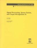Cover of: Signal processing, sensor fusion, and target recognition IX by Ivan Kadar, chair/editor ; sponsored and published by SPIE--The International Society for Optical Engineering.