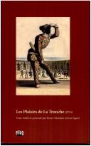 Cover of: Les plaisirs de La Tronche by texte établi et présenté par Pierre Monnier et Jean Sgard.