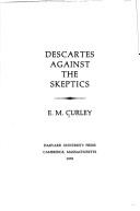 Descartes against the skeptics by Edwin M Curley