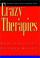 Cover of: "Crazy" therapies