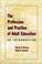 Cover of: The profession and practice of adult education