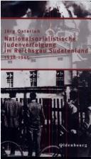 Cover of: Nationalsozialistische Judenverfolgung im Reichsgau Sudetenland 1938-1945 by Jörg Osterloh