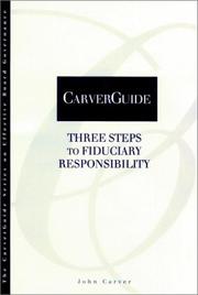 Cover of: Three steps to fiduciary responsibility by John Carver