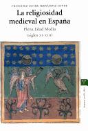 Cover of: La religiosidad medieval en España by Francisco Javier Fernández Conde