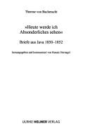 Cover of: Heute werde ich Absonderliches sehen: Briefe aus Java 1850-1852