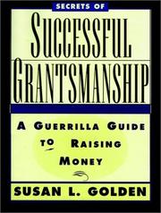 Cover of: Secrets of successful grantsmanship by Susan L. Golden