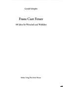Cover of: Franz Curt Fetzer: 100 Jahre für Wirtschaft und Wohlfahrt
