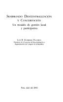 Cover of: Sembrando descentralización y concertación: un modelo de gestión local y participativa