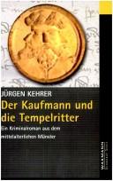 Der Kaufmann und die Tempelritter by Jürgen Kehrer