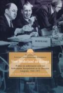 Cover of: Voor Nederland en Europa: politici en ambtenaren over het Nederlandse Europabeleid en de Europese integratie, 1945-1975