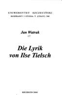 Die Lyrik von Ilse Tielsch by Jan Watrak