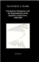 Cover of: Postmodern metapoetry and the replenishment of the Spanish lyrical genre, 1980-2000