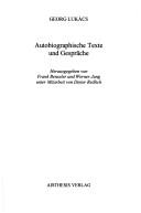 Cover of: Autobiographische Texte und Gespräche