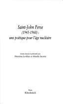 Cover of: Saint-John Perse (1945-1960): une poétique pour l'âge nucléaire