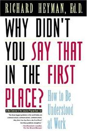 Cover of: Why Didn't You Say That in the First Place: How to Be Understood at Work