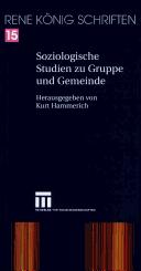 Cover of: Soziologische Studien zu Gruppe und Gemeinde by René König