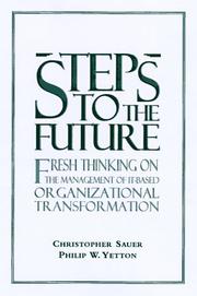 Steps to the future by Christopher Sauer, Philip W. Yetton, Christopher Sauer, Philip W. Yetton