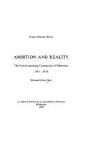 Cover of: Ambition and reality: the French-speaking community of Edmonton 1795-1935
