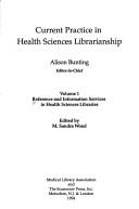 Cover of: Current practice in health sciences librarianship