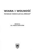 Cover of: Wiara i wolność: doświadczenie i dziedzictwo pierwszej "Solidarności"