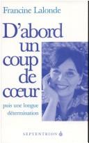 Cover of: D'abord un coup de cœur, puis une longue détermination!