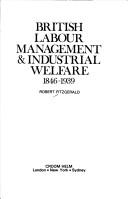 Cover of: British labour management & industrial welfare 1846-1939