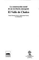 Cover of: La construcción social de un territorio emergente: el valle de Chalco