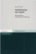 Cover of: Verkehrswege der Argolis: Rekonstruktion und historische Bedeutung, + 1 CD-ROM