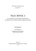 Cover of: Tille Höyük 4: the late Bronze Age and the Iron Age transition = geç bronz çaği ve geç bronz çağindan demir çağina geçiş