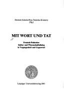 Cover of: Mit Wort und Tat: deutsch-polnischer Kultur- und Wissenschaftsdialog seit dem 18. Jahrhundert