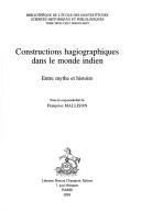 Cover of: Constructions hagiographiques dans le monde indien by sous la responsabilité de Françoise Mallison.