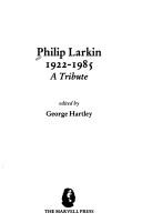 Cover of: Philip Larkin 1922-1985: a tribute