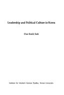 Cover of: Leadership and political culture in Korea