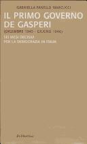 Cover of: Il primo De Gasperi (dicembre 1945-giugno 1946): sei mesi decisivi per la democrazia in Italia