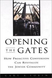 Cover of: Opening the gates: how proactive conversion can revitalize the Jewish community