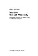 Cover of: Tradition through modernity by Pertti J. Anttonen