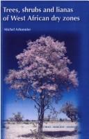 Cover of: Trees, shrubs and lianas of West African dry zones by Michel Arbonnier
