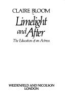 Limelight and After by Claire Bloom