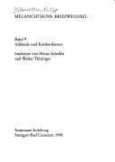 Cover of: Melanchthons Briefwechsel: kritische und kommentierte Gesamtausgabe