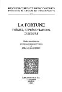 Cover of: Recherches et rencontres, vol. 19: La Fortune - Themes, representations, discours