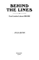 Cover of: Behind the lines: East London labour