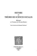 Cover of: Histoire et théorie des sciences sociales: mélanges en l'honneur de Giovanni Busino