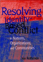 Resolving identity-based conflict in nations, organizations, and communities by Jay Rothman